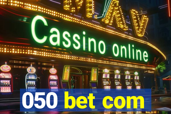 050 bet com